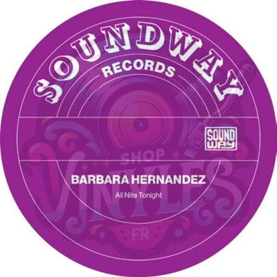 BARBARA HERNANDEZ-ALL NITE TONIGHT