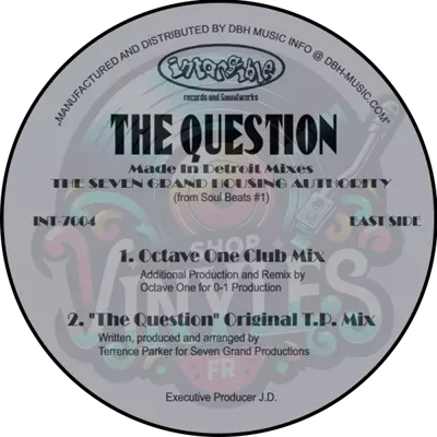 The Seven Grand Housing Authority-The Question - Made In Detroit Mixes