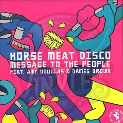 Horse Meat Disco featuring Amy Douglas & Dames Brown-Message To The People