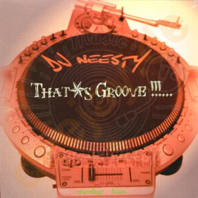 DJ Neesty-That's Groove!!!... Number Two