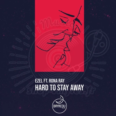 Ezel & Rona Ray-Hard To Stay Away