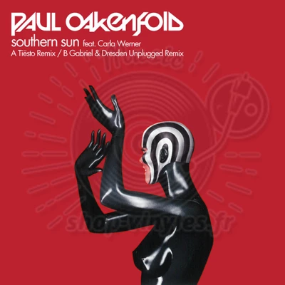 PAUL OAKENFOLD FEAT. CARLA WERNER-SOUTHERN SUN (TIËSTO / GABRIEL & DRESDEN REMIXES)