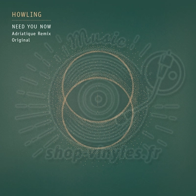 HOWLING-NEED YOU NOW (Original + ADRIATIQUE REMIX)