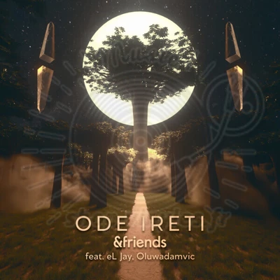 Friends, El Jay, Oluwadamvic-Ode Ireti